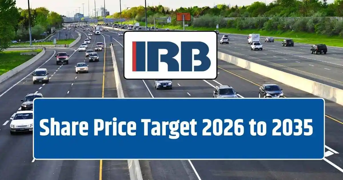 IRB Infra Share Price Target 2026, 2028, 2030, 2032, 2034, 2035…