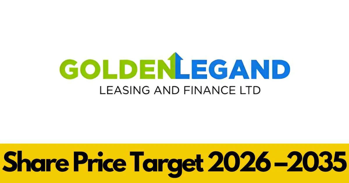 Golden Legand Leasing Share Price Target 2026, 2028, 2030, 2032, 2034, 2035…